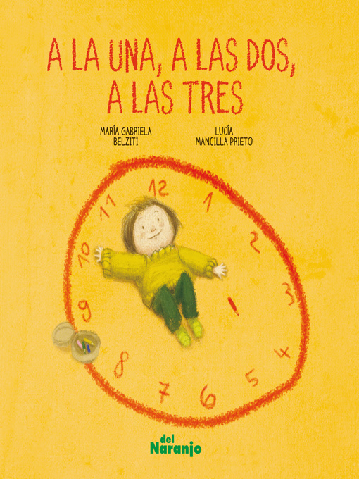 Title details for A la una, a las dos, a las tres by María Gabriela Belziti - Available